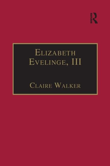 Elizabeth Evelinge, III: Printed Writings 1500-1640: Series I, Part Four, Volume 1 (Early Modern Englishwoman: A Facsimile Library of Essential Works, 1, Band 1) Contemporary literature