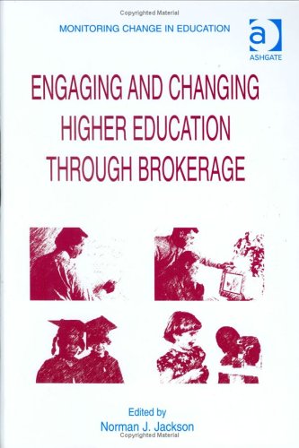 Engaging and Changing Higher Education Through Brokerage (Monitoring Change in Education) Education & Training