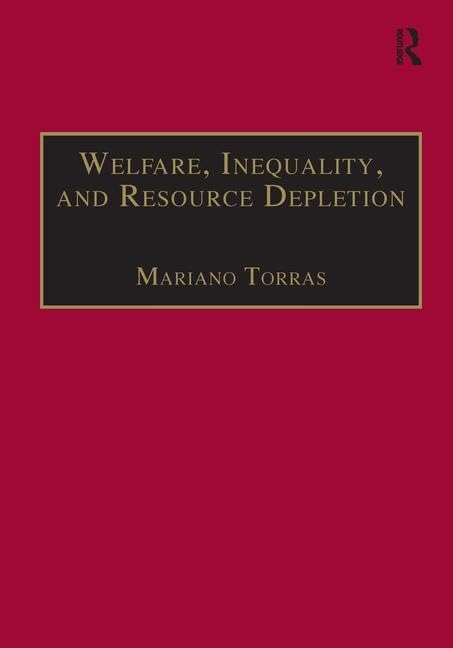Welfare, Inequality, and Resource Depletion: A Reassessment of Brazilian Economic Growth (Alternative Voices in Contemporary Economics) Business, Finance & Career