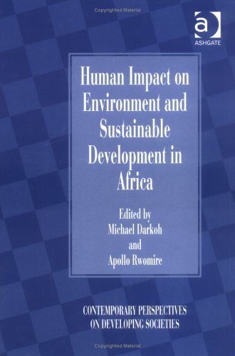 Human Impact on Environment and Sustainable Development in Africa (Contemporary Perspectives on Developing Societies) Social Sciences