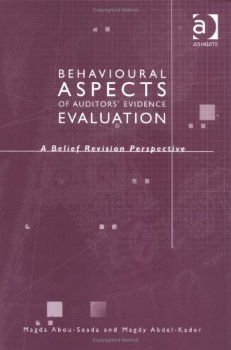 Behavioural Aspects of Auditors' Evidence Evaluation: A Belief Revision Perspective Business, Finance & Career