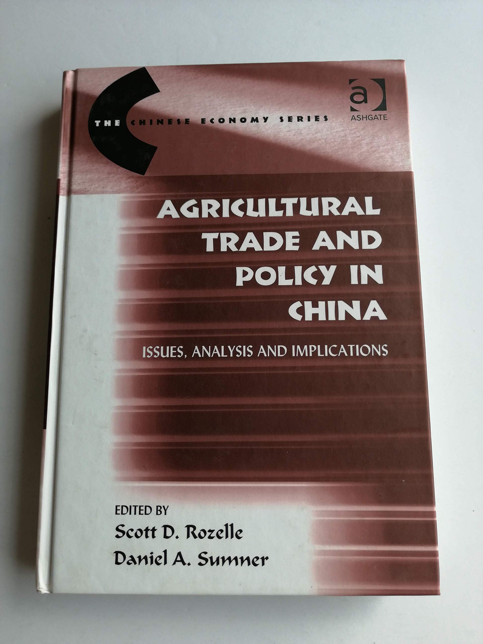 Agricultural Trade and Policy in China: Issues, Analysis and Implications (The Chinese Economy Series) Social Sciences