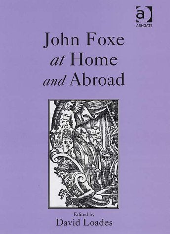 Product Image: John Foxe at Home and Abroad
