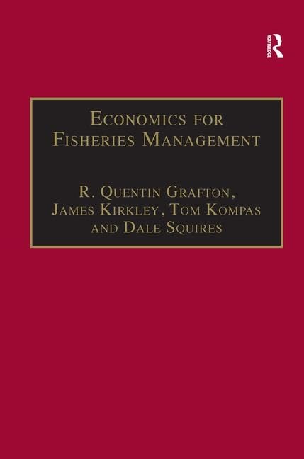 Economics for Fisheries Management (Ashgate Studies in Environmental And Natural Resource Economics) Business, Finance & Career