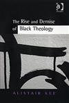 The Rise And Demise of Black Theology Books