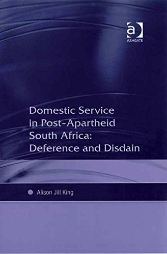 Domestic Service in Post-Apartheid South Africa: Deference and Disdain Social Sciences