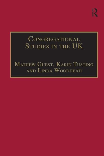 Congregational Studies in the UK: Christianity in a Post-Christian Context (Explorations in Practical, Pastoral, and Empirical Theology) Philosophy