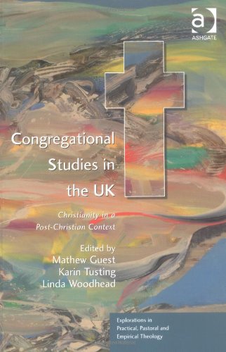 Congregational Studies in the Uk: Christianity in a Post-Christian Context (Explorations in Practical, Pastoral and Empirical Theology) Religion & Esotericism