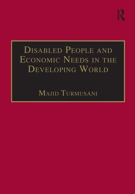 Disabled People and Economic Needs in the Developing World: A Political Perspective from Jordan Books