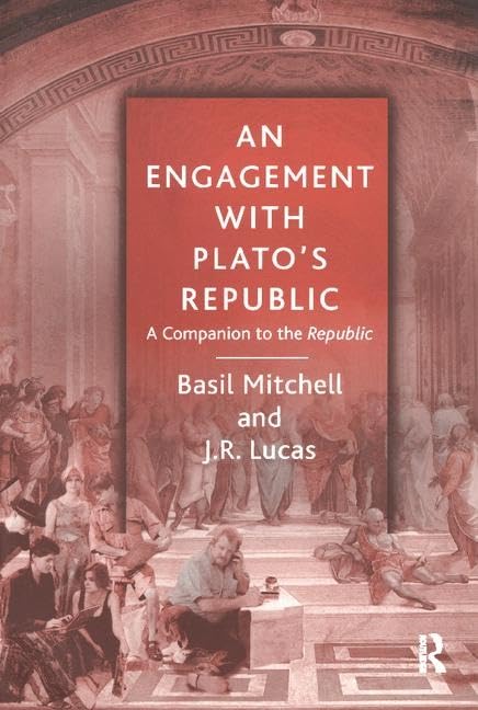 An Engagement with Plato's Republic: A Companion to the Republic Philosophy