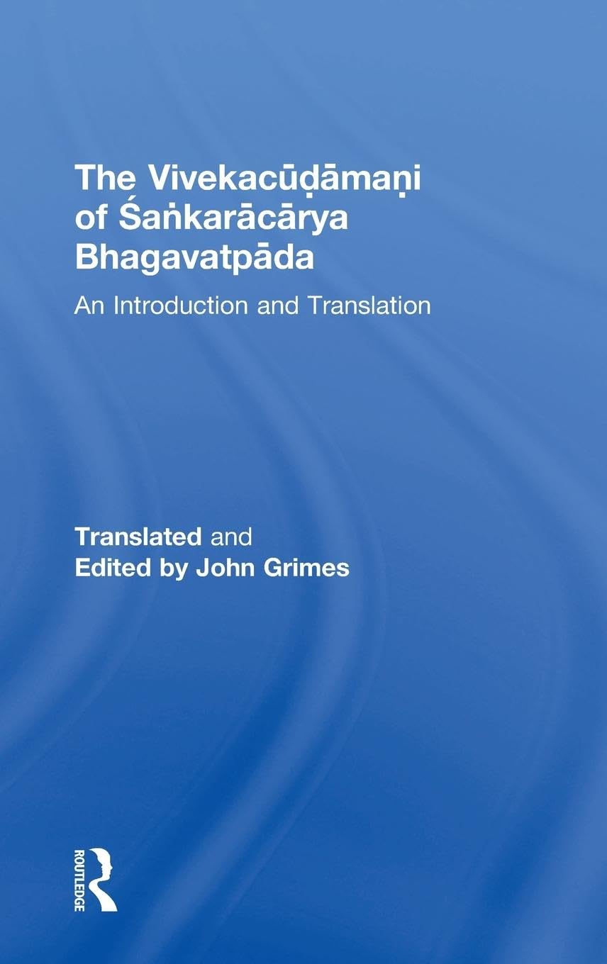 The Vivekacudamani of Sankaracarya Bhagavatpada Philosophy