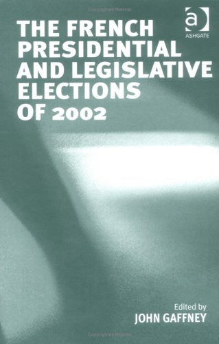 The French Presidential and Legislative Elections of 2002 Social Sciences