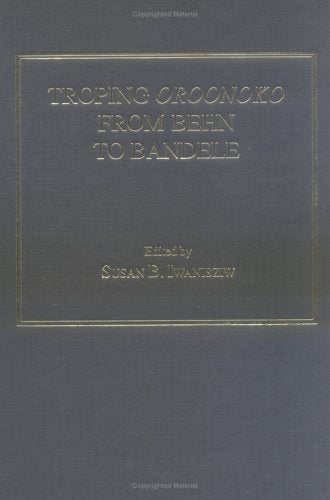 Troping Oroonoko from Behn to Bandele Contemporary literature