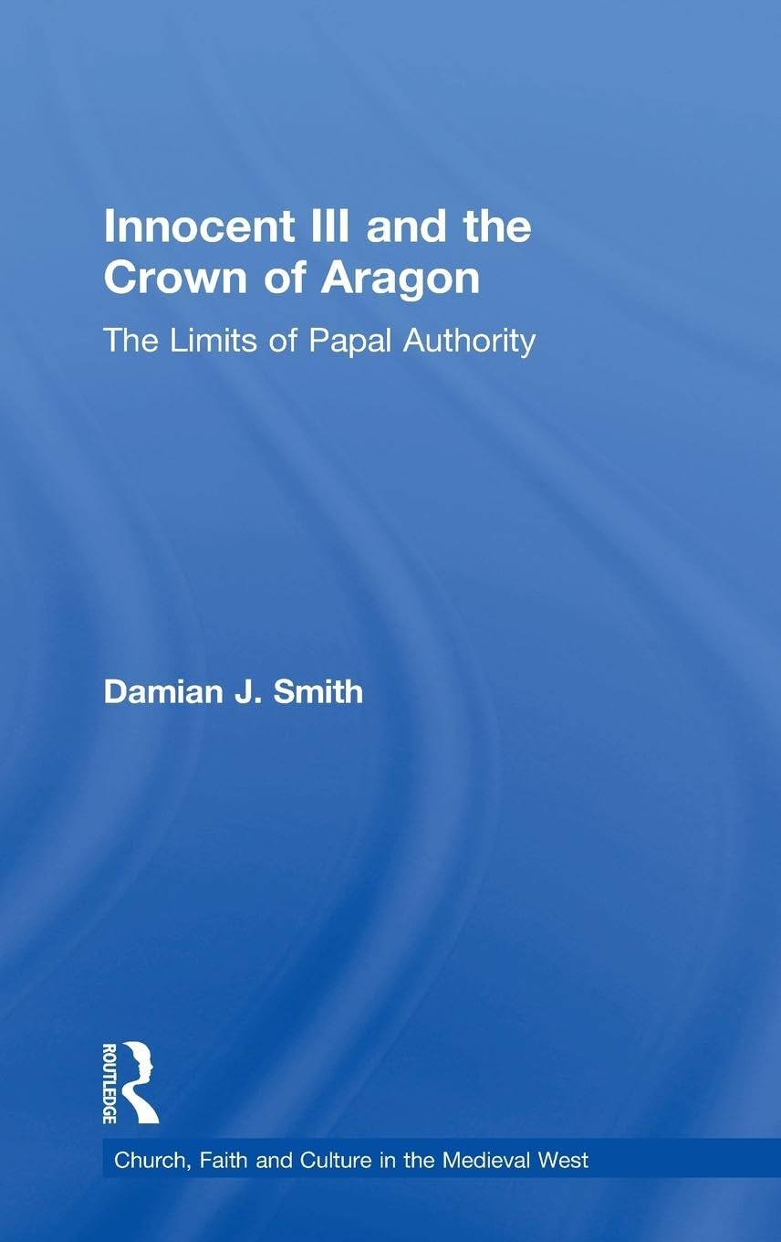 Innocent III and the Crown of Aragon Philosophy