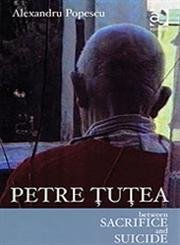 Petre Tutea: Between Sacrifice and Suicide Philosophy