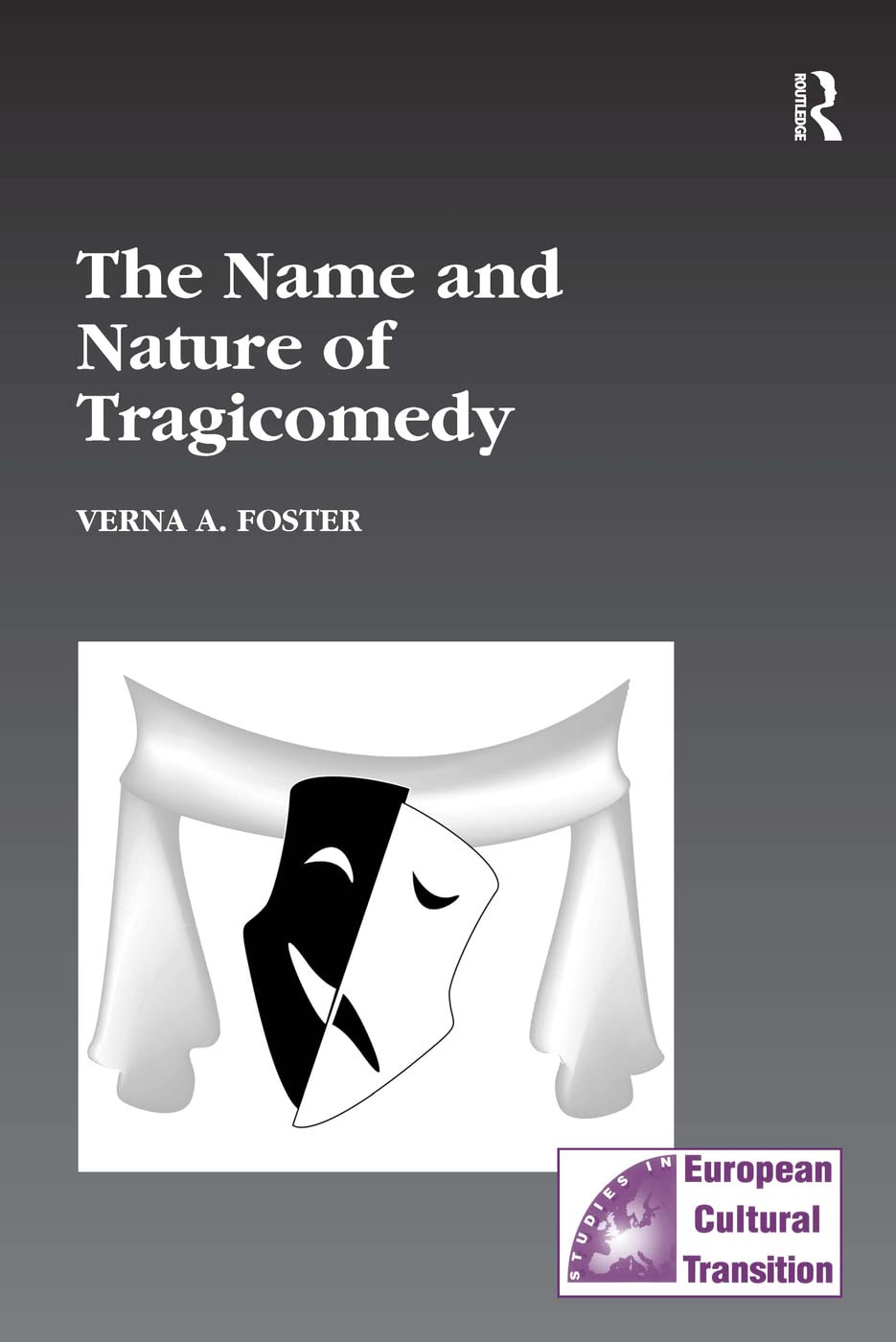 The Name and Nature of Tragicomedy (Studies in European Cultural Transition) Contemporary literature