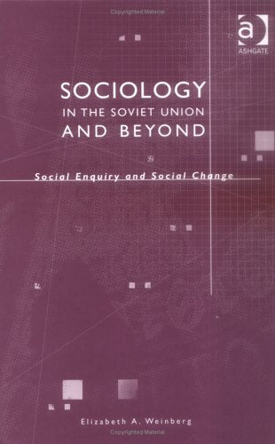Sociology in the Soviet Union and Beyond: Social Enquiry and Social Change Social Sciences