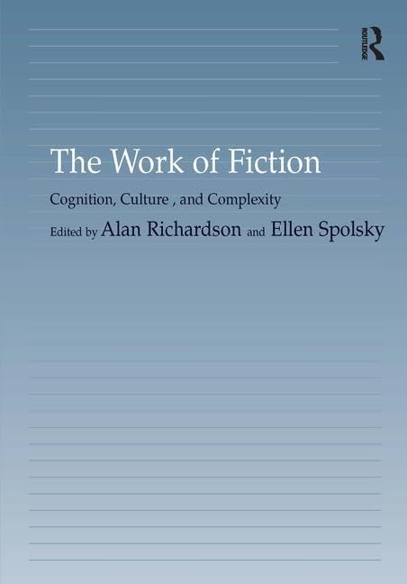 The Work of Fiction: Cognition, Culture, and Complexity Classics