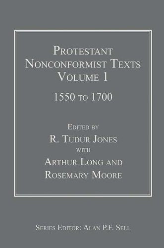 Protestant Nonconformist Texts: 1550 to 1700 Religion & Esotericism