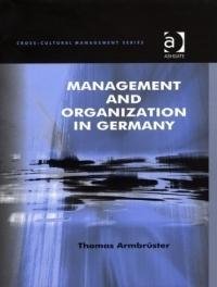 Management And Organization In Germany (Cross-cultural Management) Business, Finance & Career