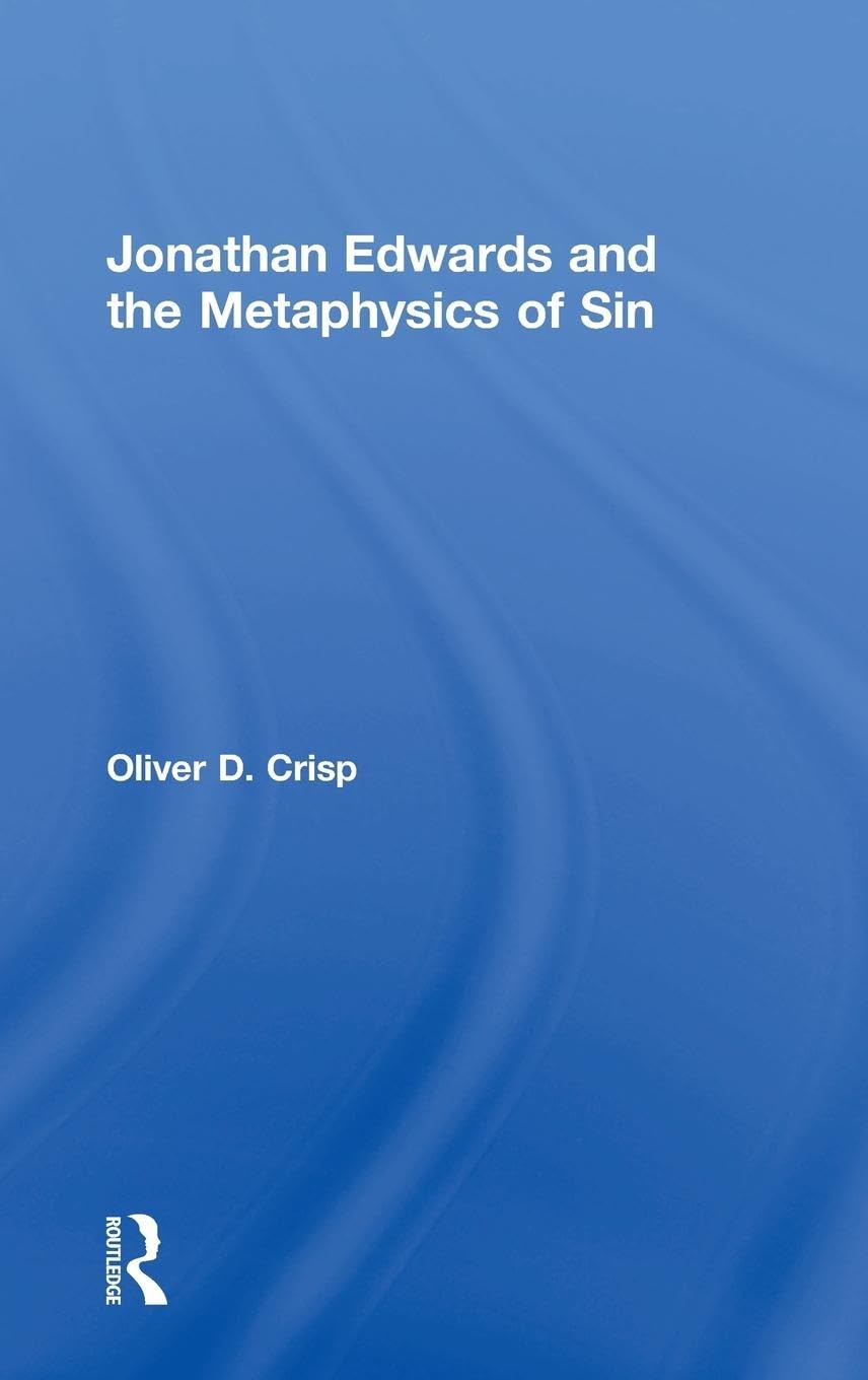 Jonathan Edwards and the Metaphysics of Sin Religion & Esotericism