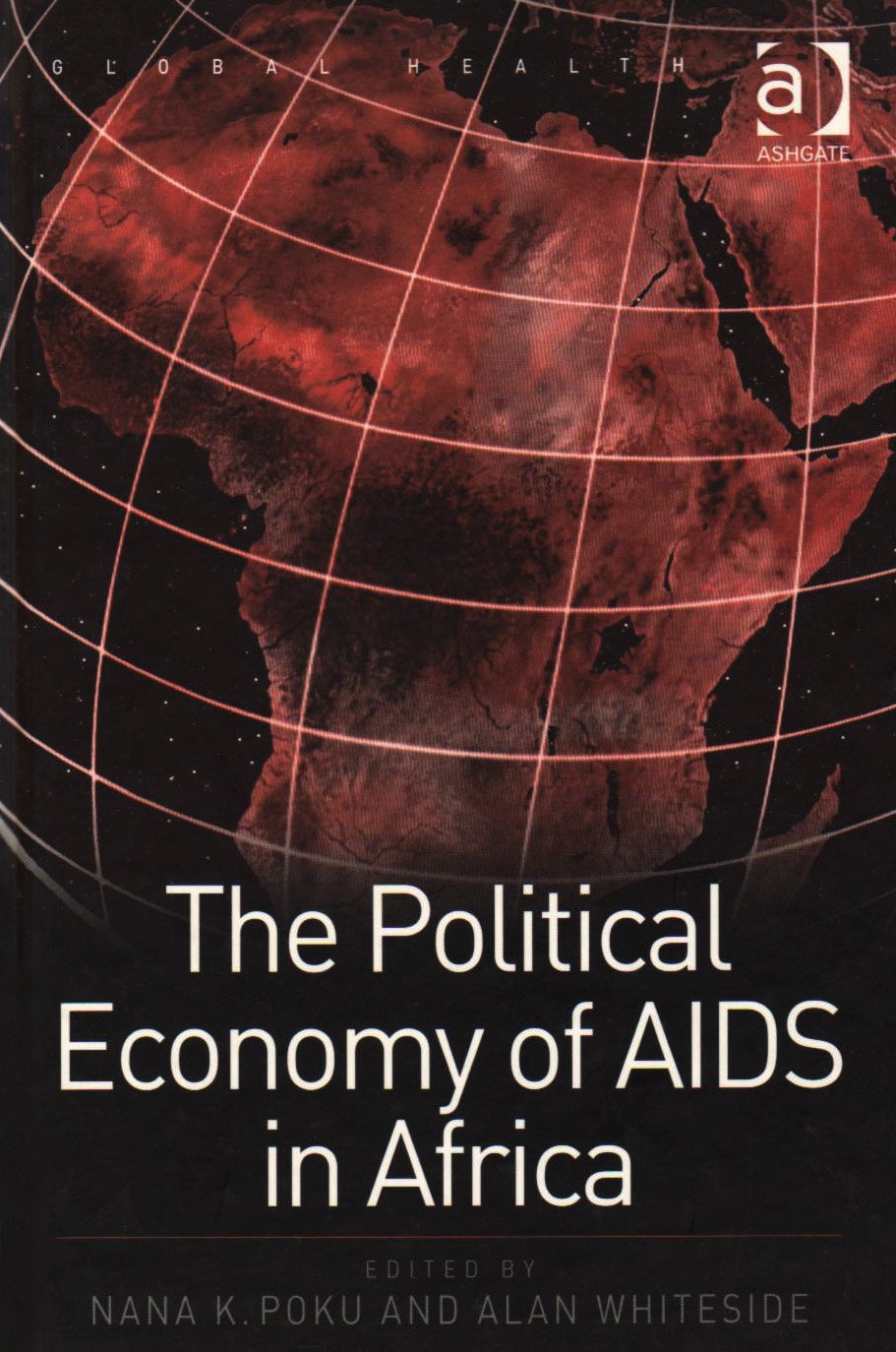 The Political Economy of AIDS in Africa (Global Health) Books