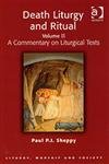 Death Liturgy and Ritual: A Commentary on Liturgical Texts: Volume II: A Commentary on Liturgical Texts (Liturgy, Worship and Society) Reference Books