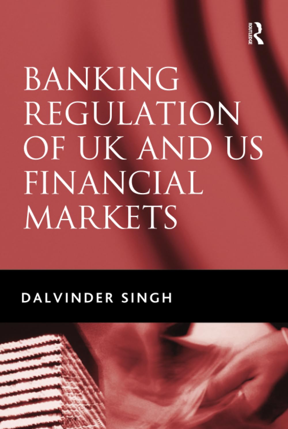 Banking Regulation of UK and US Financial Markets Law