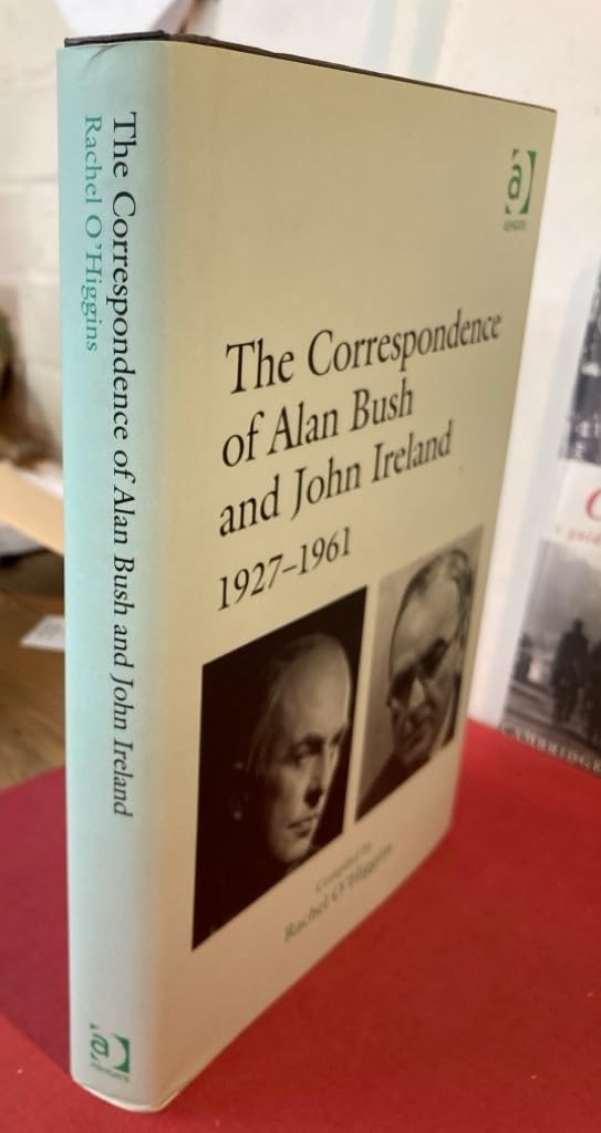 The Correspondence of Alan Bush and John Ireland: 1927-1961 Art & Literature