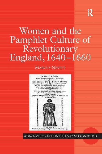 Women and the Pamphlet Culture of Revolutionary England, 1640-1660 (Women And Gender in the Early Modern World) Books