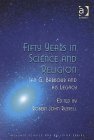 Fifty Years in Science and Religion: Ian G. Barbour and His Legacy (Ashgate Science and Religion Series) Religion & Esotericism