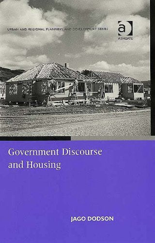 Government Discourse And Housing (Urban And Regional Planning And Development Series) Social Sciences