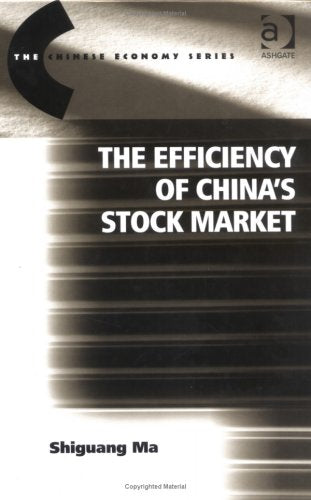 The Efficiency Of China's Stock Market (THE CHINESE ECONOMY SERIES) Business, Finance & Career