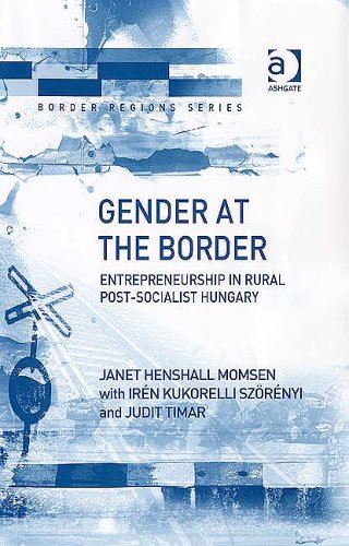 Gender at the Border: Entrepreneurship in Rural Post-Socialist Hungary (Border Regions Series) Social Sciences