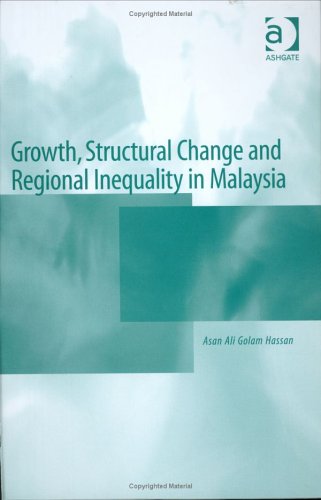 Growth, Structural Change And Regional Inequality In Malaysia Business, Finance & Career