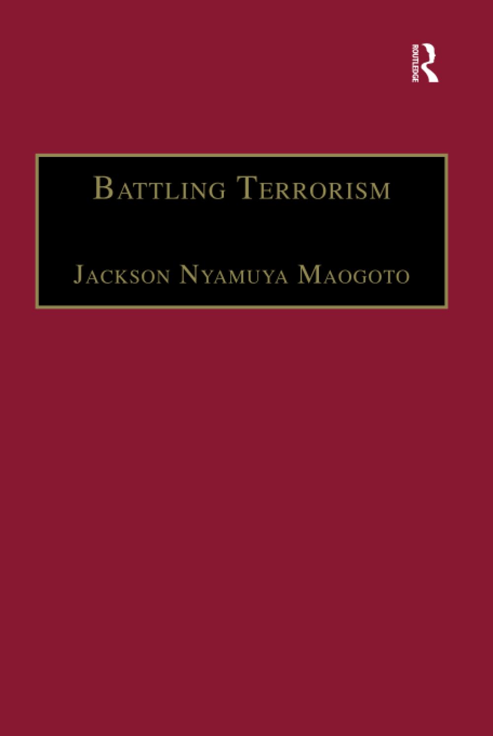 Battling Terrorism: Legal Perspectives on the Use of Force and the War on Terror Law