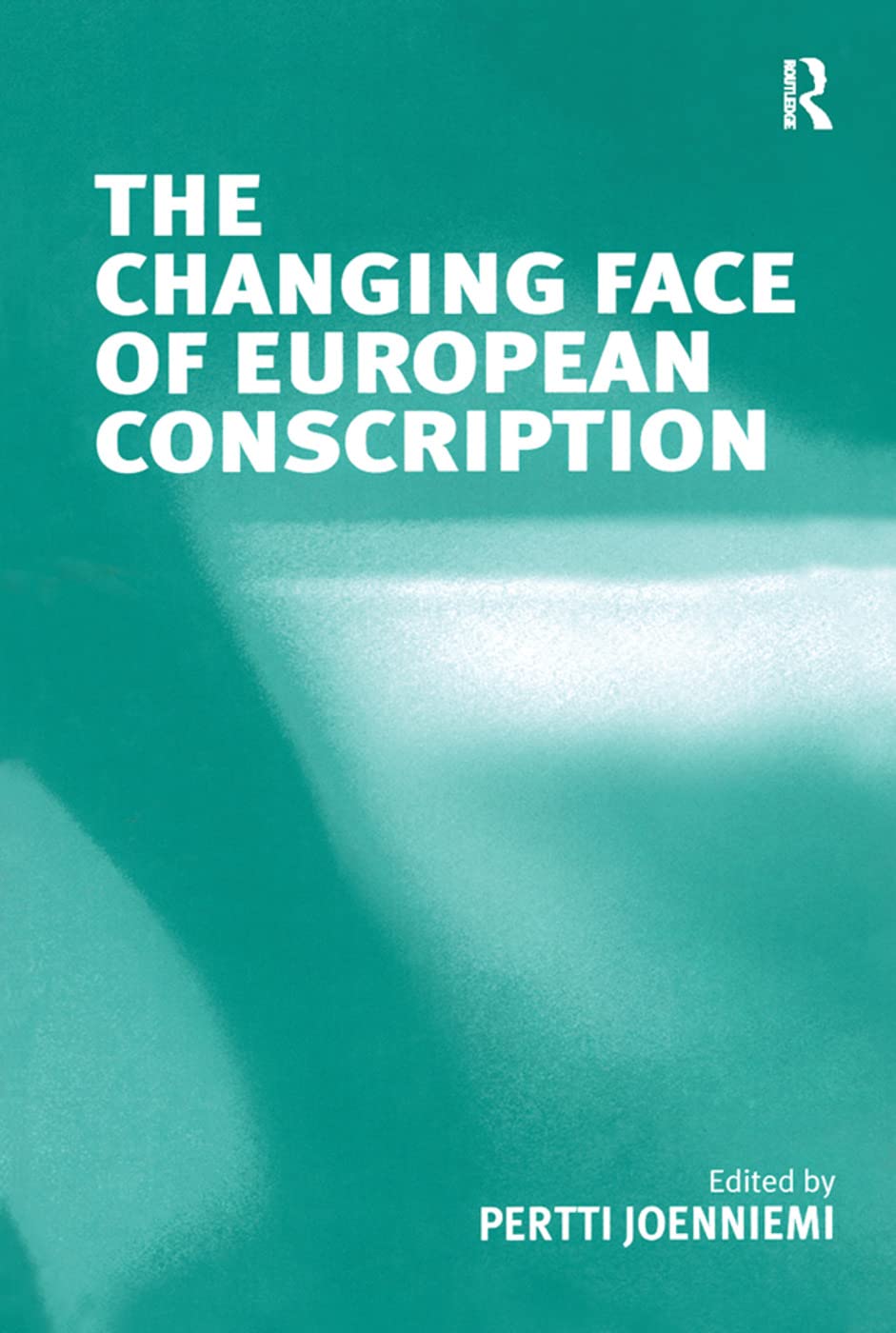 The Changing Face of European Conscription Social Sciences