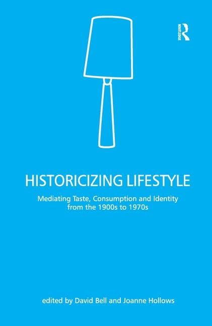 Historicizing Lifestyle: Mediating Taste, Consumption and Identity from the 1900s to 1970s Books