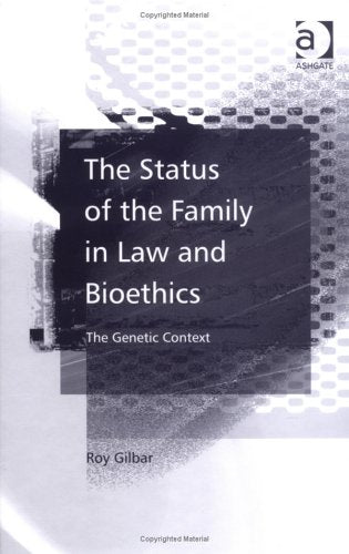 The Status of The Family in Law And Bioethics: The Genetic Context Medicine