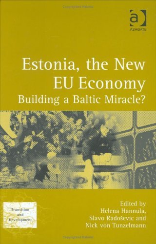 Estonia, the New EU Economy: Building a Baltic Miracle? (Transition And Development) Business, Finance & Career