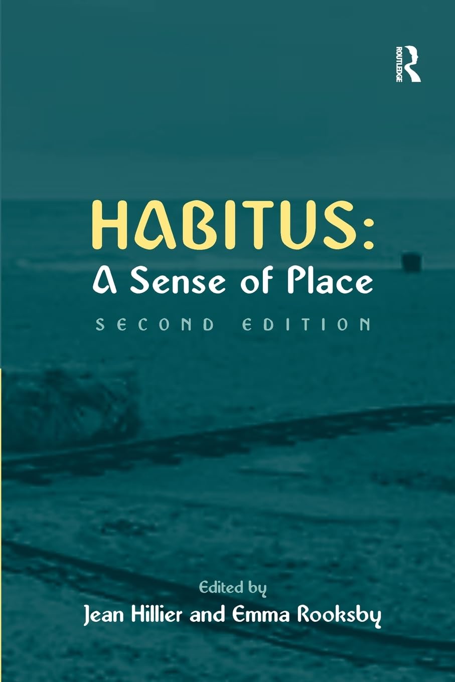 Habitus: A Sense of Place (Urban and Regional Planning and Development) Social Sciences