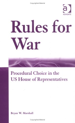 Rules for War: Procedural Choice in the US House of Representatives Social Sciences
