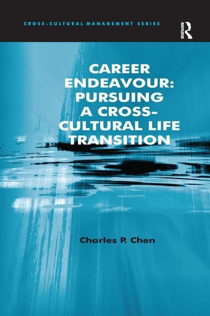 Career Endeavour: Pursuing a Cross-Cultural Life Transition (Cross-cultural Management) Social Sciences