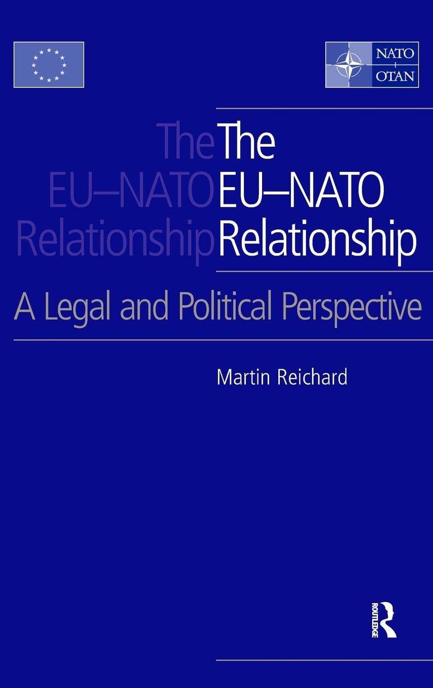 The EU-NATO Relationship: A Legal and Political Perspective Law