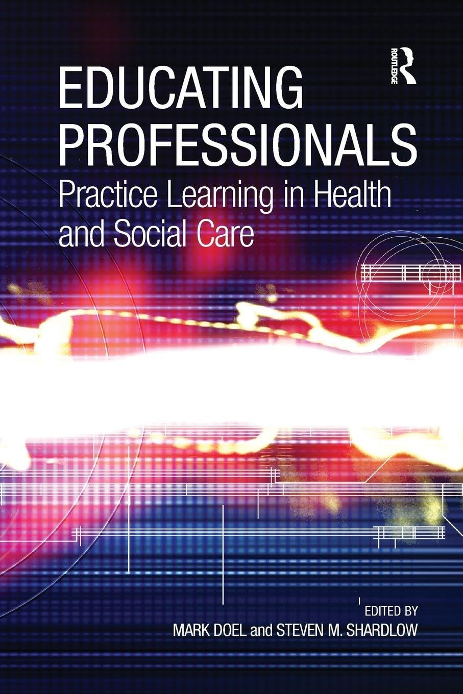 Educating Professionals: Practice Learning in Health and Social Care Medicine