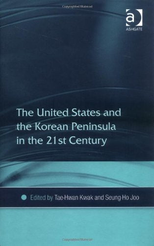 The United States And the Korean Peninsula in the 21st Century Politics & History