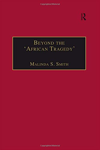 BEYOND THE AFRICAN TRAGEDY: Discourses on Development And the Global Economy Business, Finance & Career