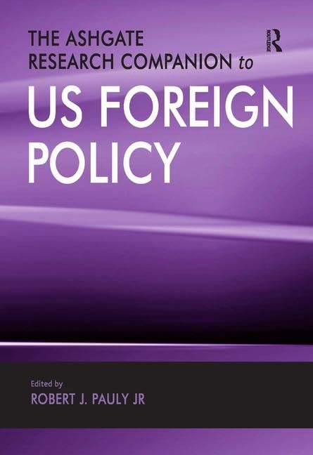 The Ashgate Research Companion to US Foreign Policy Social Sciences