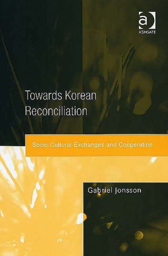 Towards Korean Reconciliation: Socio-cultural Exchanges and Cooperation Politics & History
