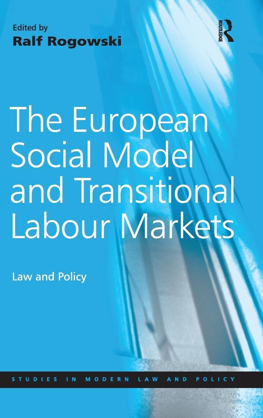 The European Social Model and Transitional Labour Markets Law